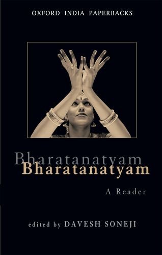 9780198083771: Bharatanatyam: A Reader (Oxford India Paperbacks)
