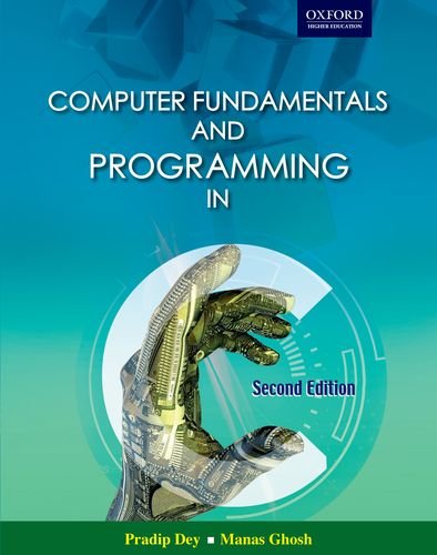 9780198084563: Computer Fundamentals and Programming in C
