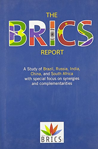 Stock image for The BRICS Report: A Study of Brazil, Russia, India, China, and South Africa with Special Focus on Synergies and Complementarities for sale by HPB-Red