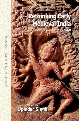 9780198086062: Rethinking Early Medieval India: A Reader