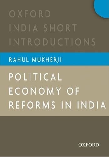9780198087335: Political Economy of Reforms in India: Oxford India Short Introductions (Oxford India Short Introductions Series)