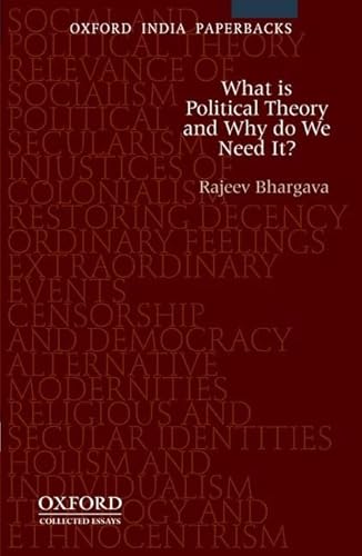 9780198088394: What is Political Theory and Why Do We Need It?