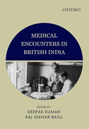 9780198089216: Medical Encounters in British India