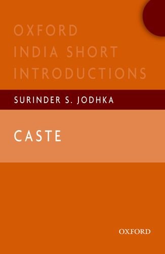 Imagen de archivo de Caste: Oxford India Short Introductions (Oxford India Short Introductions Series) a la venta por Front Cover Books