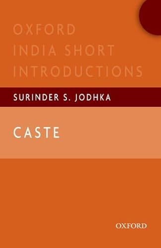 Stock image for Caste: Oxford India Short Introductions (Oxford India Short Introductions Series) for sale by Front Cover Books