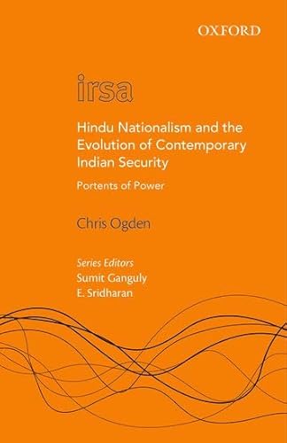 Beispielbild fr Hindu Nationalism and the Evolution of Contemporary Indian Security: Portents of Power (Oxford International Relations in South Asia) zum Verkauf von Gold Country Books