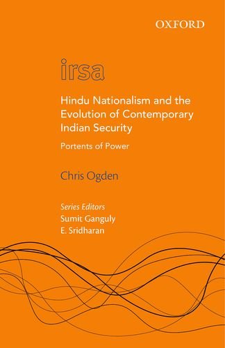 Imagen de archivo de Hindu Nationalism and the Evolution of Contemporary Indian Security: Portents of Power (Oxford International Relations in South Asia) a la venta por Gold Country Books