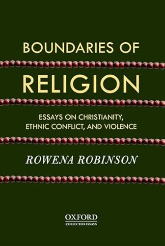 Stock image for Boundaries of Religion: Essays on Christianity, Ethnic Conflict, and Violence for sale by Poverty Hill Books