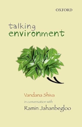 9780198091776: Talking Environment: Vandana Shiva in Conversation with Ramin Jahanbegloo
