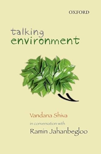 9780198091776: Talking Environment: Vandana Shiva in Conversation with Ramin Jahanbegloo