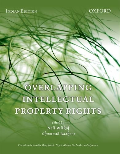 9780198095408: OVERLAPPING INTELLECTUAL PROPERTY RIGHTS (INDIAN ADAPTATION)