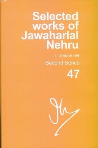 Stock image for Selected Works of Jawaharlal Nehru (1-31 March 1959): Second series, Vol. 47 for sale by Aardvark Rare Books