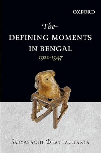 Beispielbild fr The Defining Moments in Bengal zum Verkauf von Powell's Bookstores Chicago, ABAA