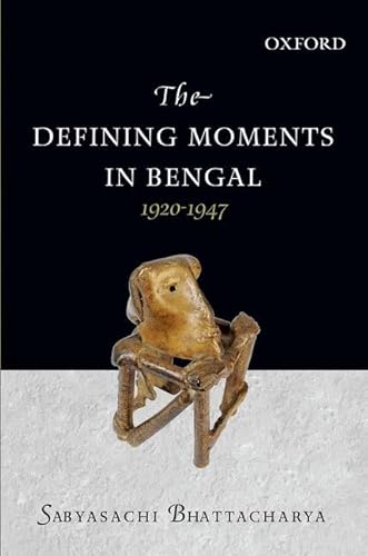 Stock image for The Defining Moments in Bengal for sale by Powell's Bookstores Chicago, ABAA