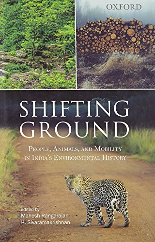 9780198098959: Shifting Ground: People, Mobility and Animals in India's Envrionmental Histories