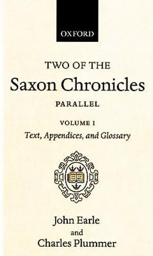 Stock image for Two of the Saxon Chronicles Parallel With supplementary extracts from the others. A revised text edited with Introduction, Notes, Appendices, and . 2-volume set for sale by Michener & Rutledge Booksellers, Inc.