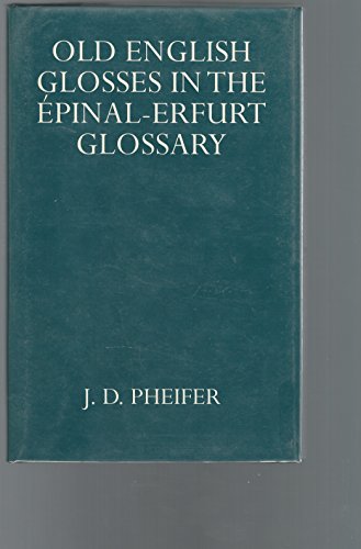 Beispielbild fr Old English Glosses in the Epinal-Erfurt Glossary zum Verkauf von Better World Books