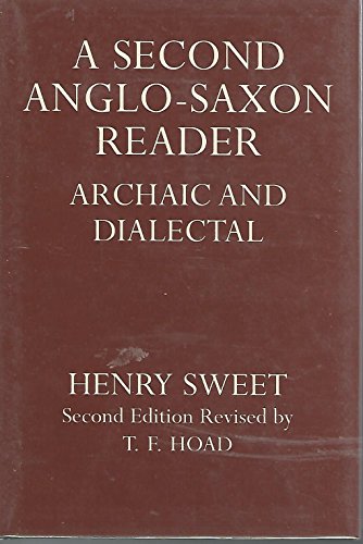 A SECOND ANGLO-SAXON READER. ARCHAIC AND DIALECTAL [SECOND ED. 1978, REPRINT] [HARDBACK]