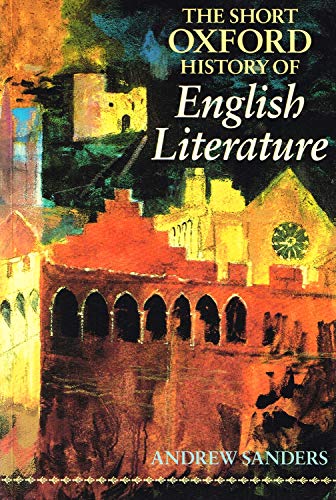 9780198112013: The Short Oxford History of English Literature