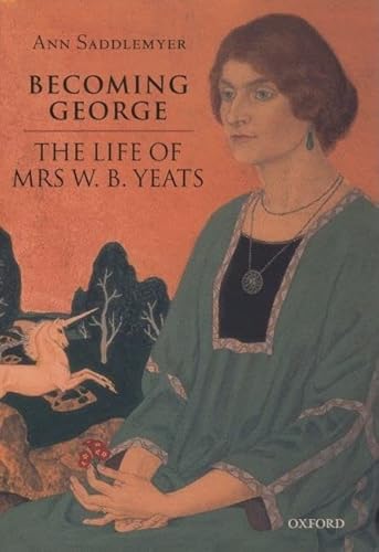 Imagen de archivo de Becoming George: The Life of Mrs W. B. Yeats a la venta por ThriftBooks-Dallas