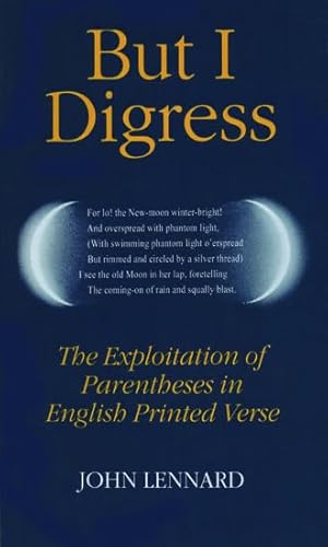 9780198112471: But I Digress: The Exploitation of Parentheses in English Printed Verse