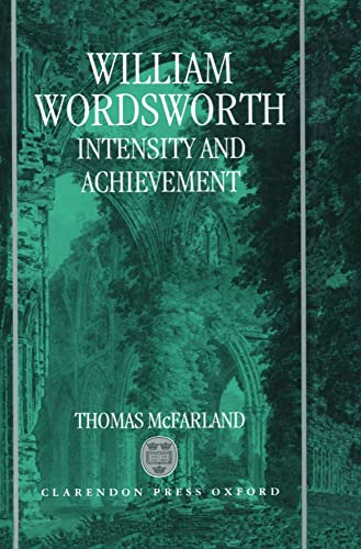 Stock image for William Wordsworth: Intensity and Achievement for sale by Irish Booksellers