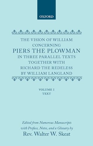 Stock image for The Vision of William Concerning Piers the Plowman, in Three Parallel Texts Together with Richard the Redeless [Volume I, Text] for sale by Second Story Books, ABAA