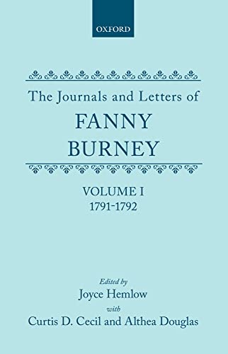 9780198114987: The Journals and Letters of Fanny Burney (Madame d'Arblay): Volume I: 1791-1792: Letters 1-39