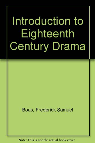 Beispielbild fr Introduction to Eighteenth-Century Drama zum Verkauf von Redux Books