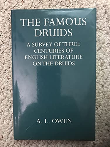 Stock image for The Famous Druids: A Survey Of Three Centuries Of English Literature On The Druids. for sale by Janet & Henry Hurley