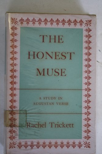 Stock image for The honest muse: a study in Augustan verse for sale by Better World Books