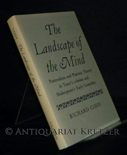 Beispielbild fr Landscape of the Mind: Pastoralism and Platonic Theory in Tasso's Aminta and Shakespeare's Early Comedies zum Verkauf von Midtown Scholar Bookstore