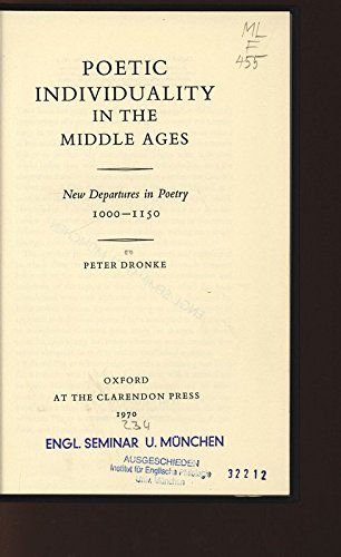 Beispielbild fr Poetic Individuality in the Middle Ages : New Departures in Poetry, 1000-1150 zum Verkauf von Better World Books