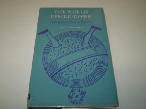 Beispielbild fr The world upside down: Comedy from Jonson to Fielding zum Verkauf von ThriftBooks-Dallas