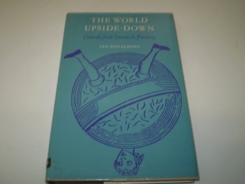 Stock image for The world upside down: Comedy from Jonson to Fielding for sale by ThriftBooks-Dallas