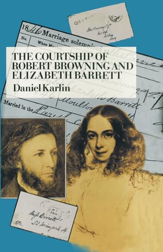 Beispielbild fr The Courtship of Robert Browning and Elizabeth Barrett zum Verkauf von WorldofBooks