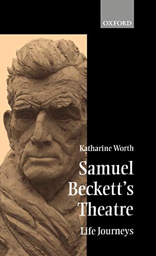 Imagen de archivo de Samuel Beckett's Theatre: Life-Journeys a la venta por Books From California