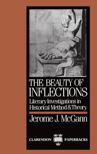 Stock image for The Beauty of Inflections: Literary Investigations in Historial Method and Theory for sale by Chiron Media