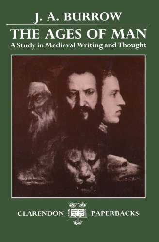 The Ages of Man: A Study in Medieval Writing and Thought (Clarendon Paperbacks)