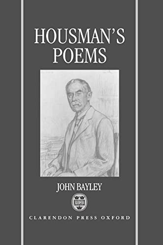 Housman's Poems (9780198117636) by Bayley, John