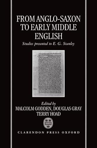 Beispielbild fr From Anglo-Saxon to Early Middle English: Studies Presented to E.G. Stanley zum Verkauf von Revaluation Books
