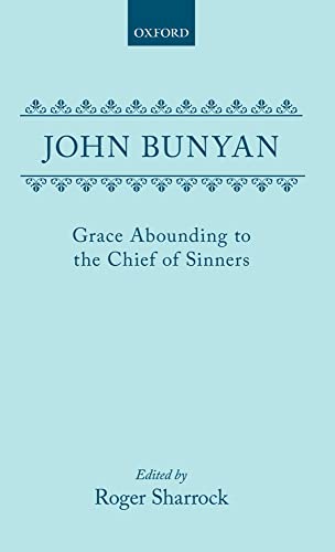 Imagen de archivo de Grace Abounding to the Chief of Sinners. By John Bunyan. Edited By Roger Sharrock. OXFORD : 1972. HARDBACK in JACKET. [ Oxford English Texts ] a la venta por Rosley Books est. 2000