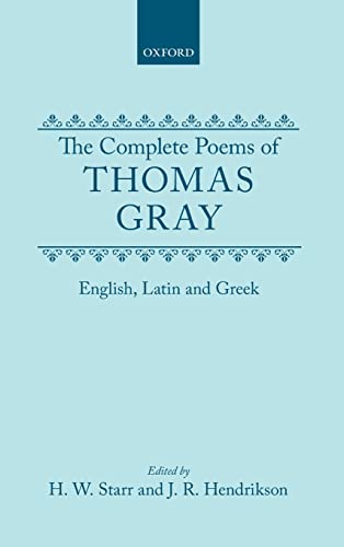 Imagen de archivo de The Complete Poems of Thomas Gray: English, Latin, and Greek (Oxford English Texts) a la venta por Book Deals