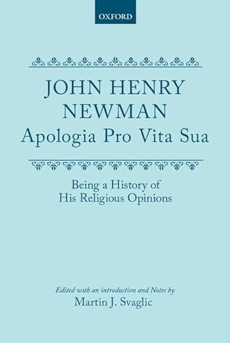 9780198118404: Apologia Pro Vita Sua: Being a History of his Religious Opinions (|c OET |t Oxford English Texts)