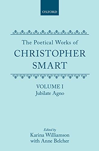 9780198118695: The Poetical Works of Christopher Smart: Volume I: Jubilate Agno (|c OET |t Oxford English Texts)