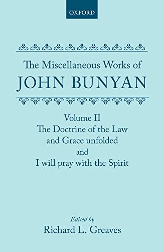 Beispielbild fr The Doctrine of Law and Grace Unfolded and I will Pray with the Spirit [The Miscellaneous Works of John Bunyan, Volume II] zum Verkauf von Windows Booksellers