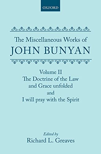 9780198118718: Volume II: The Doctrine of the Law and Grace Unfolded; I Will Pray with the Spirit (Oxford English Texts)