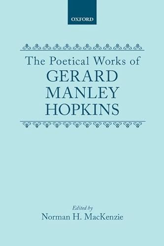 The Poetical Works of Gerard Manley Hopkins (|c OET |t Oxford English Texts) (9780198118831) by Hopkins, Gerard Manley