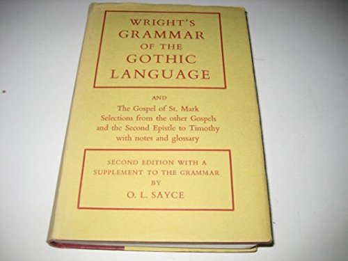 Stock image for Grammar of the Gothic Language (Oxford University Press academic monograph reprints) by Joseph Wright (1954-12-03) for sale by HPB-Red