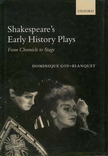 Imagen de archivo de Shakespeare's Early History Plays: From Chronicle to Stage a la venta por HPB-Red